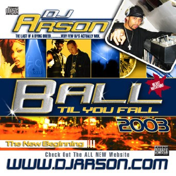 Ball Til You Fall 2003 - The New Beginning