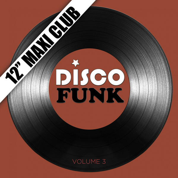 Disco Funk Vol. 3 (12" Maxi Club) (Remastered)