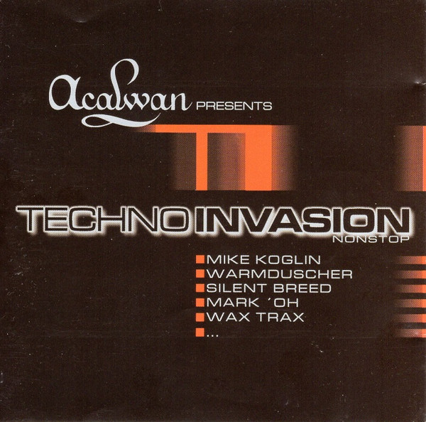 Acalwan Presents: Techno Invasion