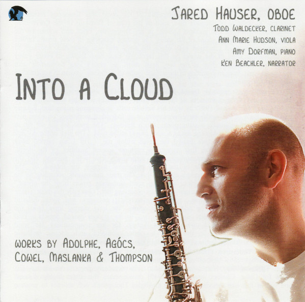 Into A Cloud (Works By Adolphe, Agócs, Cowel, Maslanka & Thompson)