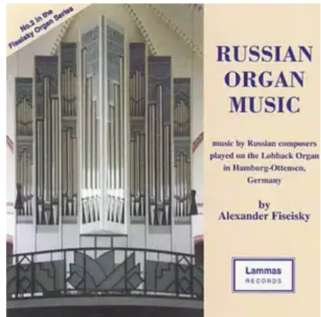 Russian Organ Music (Music By Russian Composers Played On The Lobback Organ In Hamburg-Ottensen, Germany)