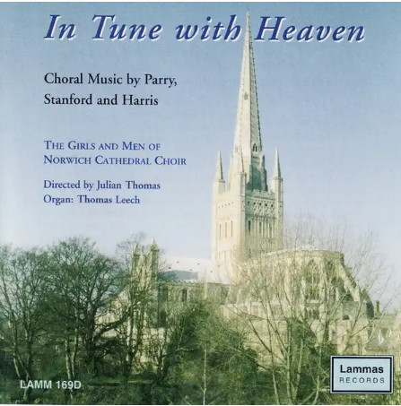 In Tune With Heaven (Choral Music By Parry, Stanford And Harris)
