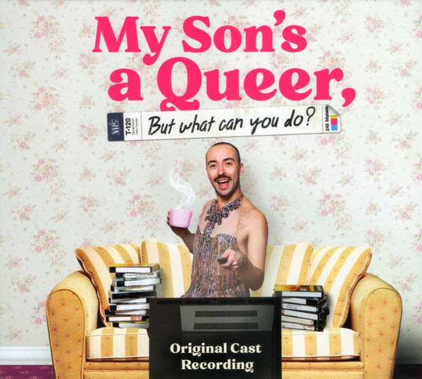 My Son's A Queer But What Can You Do? - Original Cast Recording