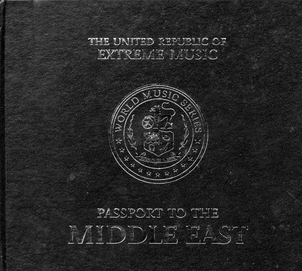 The United Republic Of Extreme Music Passport To The Middle East