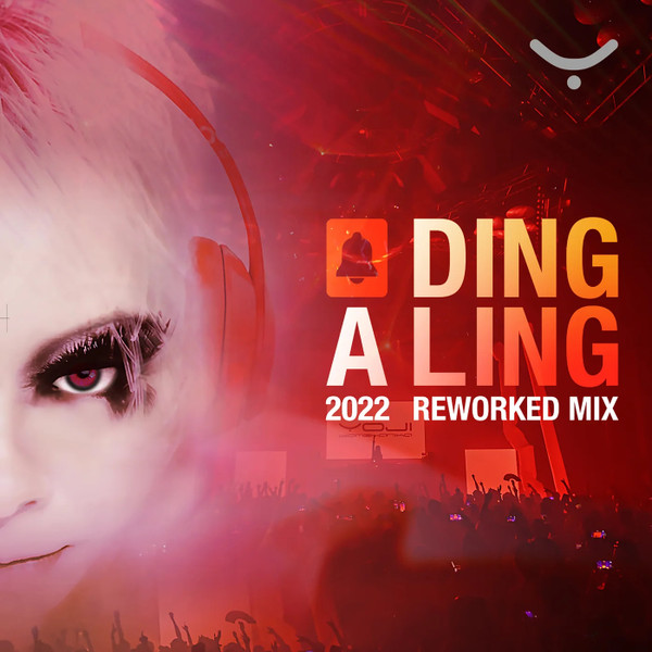 Ding A Ling (2022 Reworked Mix)