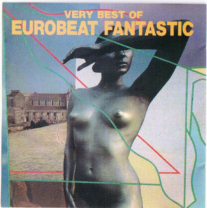 Very Best Of Eurobeat Fantastic