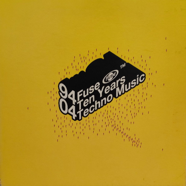 94-04 Fuse Ten Years Techno Music