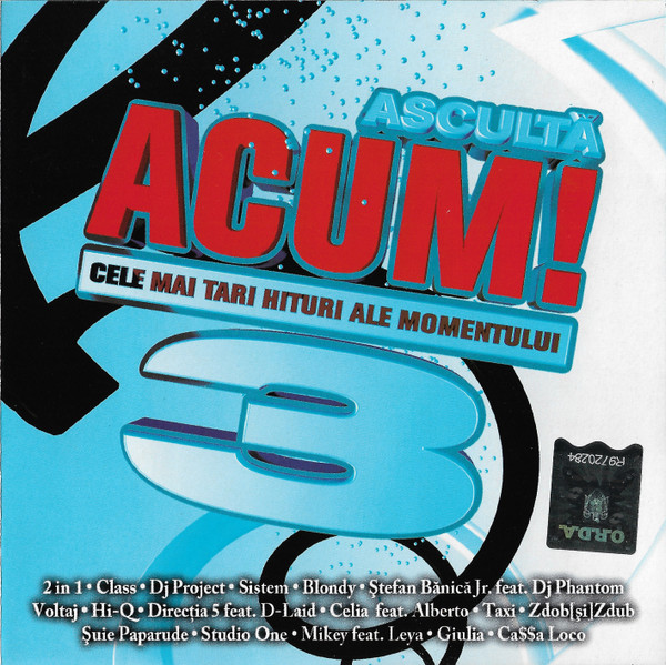 Asculta Acum! 3 - Cele Mai Tari Hituri Ale Momentului