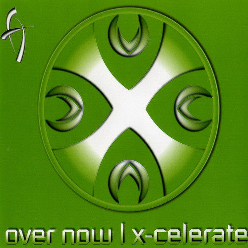 Over Now / X-Celerate