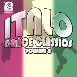 EURO BEAT - Italo Dance Classics Volume 2