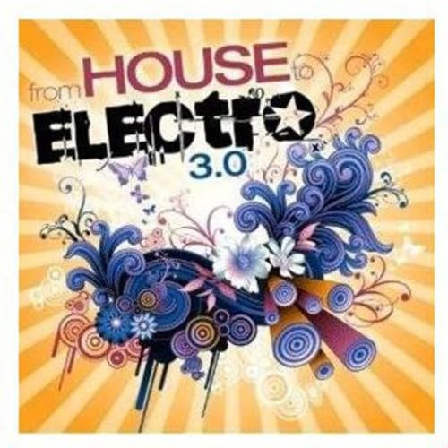 From House To Electro 3.0