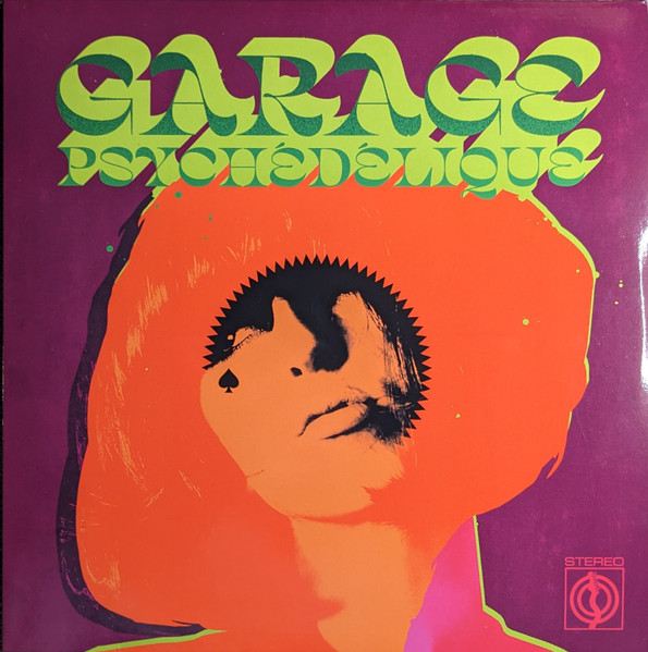 Garage Psychédélique (The Best Of Garage Psych And Pzyk Rock 1965-2019)