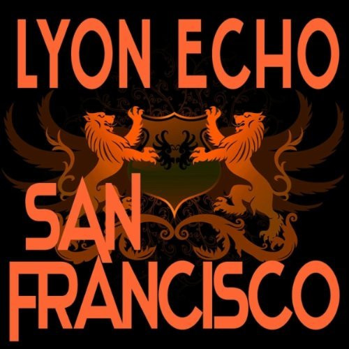 Lyon Echo Records, Volume 3: San Francisco