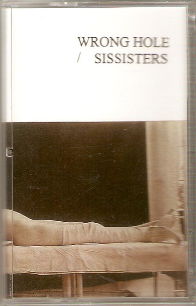 Wrong Hole / Sissisters