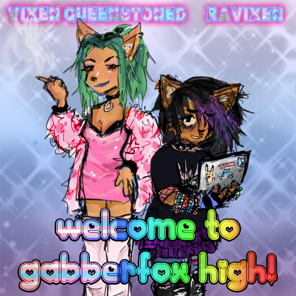 WELCOME TO GABBERFOX HIGH​!​!