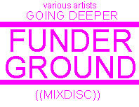 Going Deeper Funderground Mixdisc