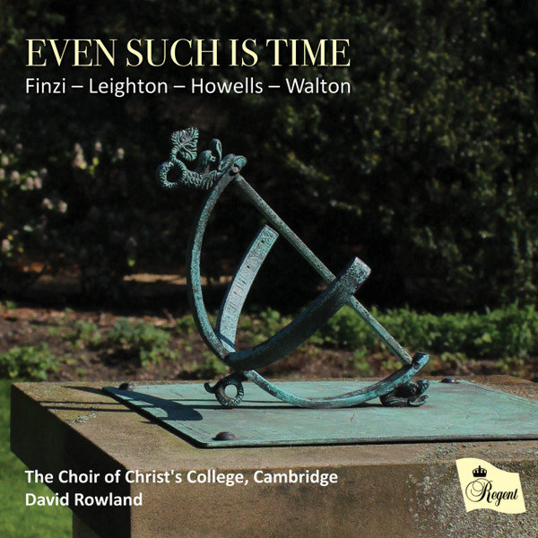 Even Such Is Time (Finzi – Leighton – Howells – Walton)