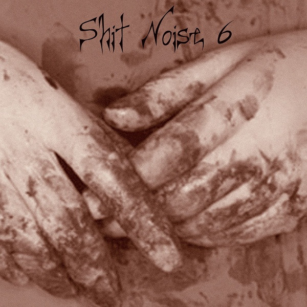 Shit Noise 6