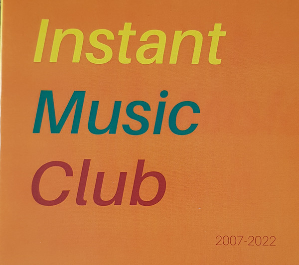 Instant Music Club 2007-2022