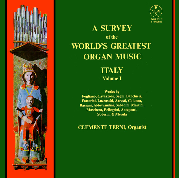 A Survey Of The World's Greatest Organ Music - Italy, Volume I