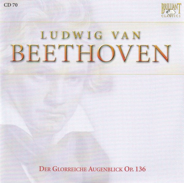 Der Glorreiche Augenblick Op. 136