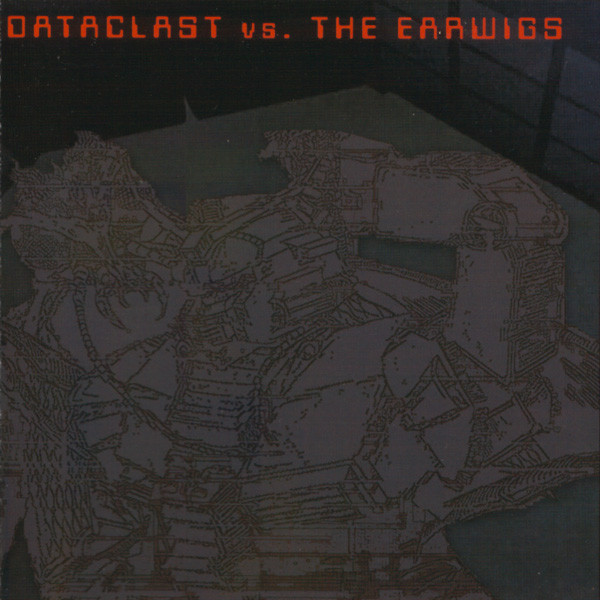 Dataclast Vs. The Earwigs