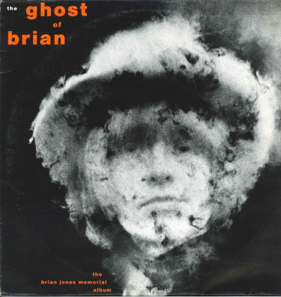 The Ghost Of Brian - The Brian Jones Memorial Album