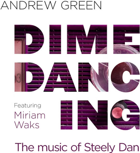 Dime Dancing: The Music Of Steely Dan