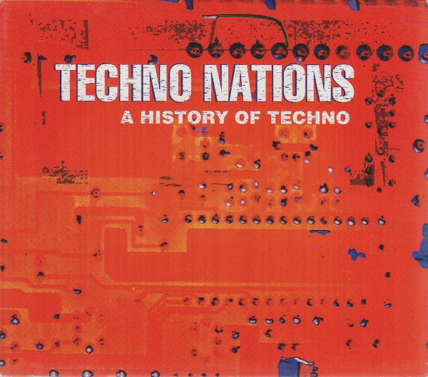 Techno Nations (A History Of Techno)