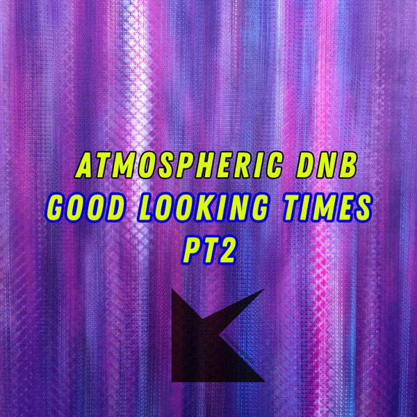 Atmospheric DNB (Good Looking Times) PT2