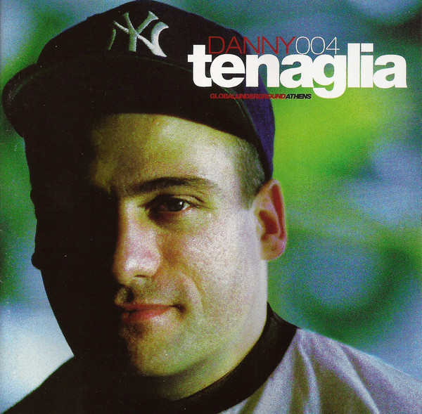 Global Underground 004: Danny Tenaglia - Athens