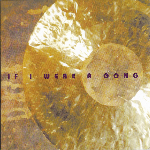 If I Were A Gong