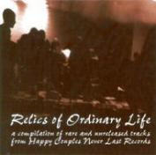 Relics Of Ordinary Life