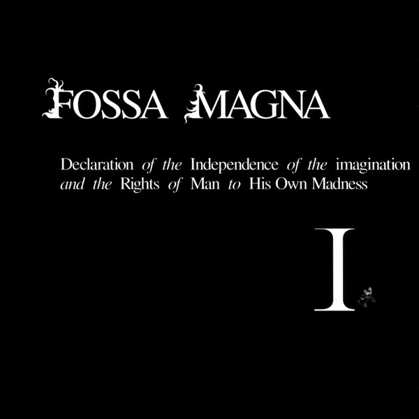 Declaration Of The Independence Of The Imagination And The Rights Of Man To His Own Madness I