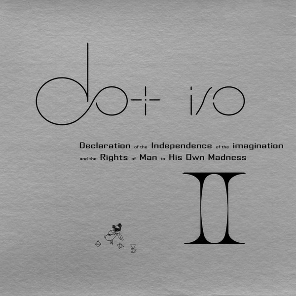 Declaration Of The Independence Of The Imagination And The Rights Of Man To His Own Madness II