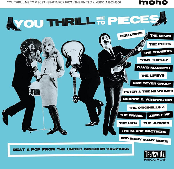 You Thrill Me To Pieces (Beat & Pop From The United Kingdom 1963-1966) 