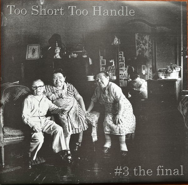 Too Short Too Handle #3 The Final