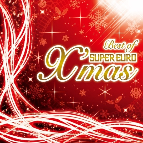 Best Of Super Euro X'Mas = ベスト・オブ・スーパー・ユーロ・クリスマス