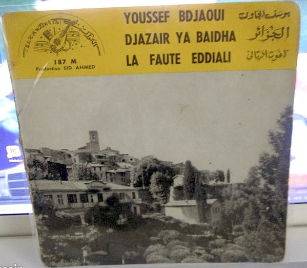 Djazair Ya Baidha / La Faute Eddiali