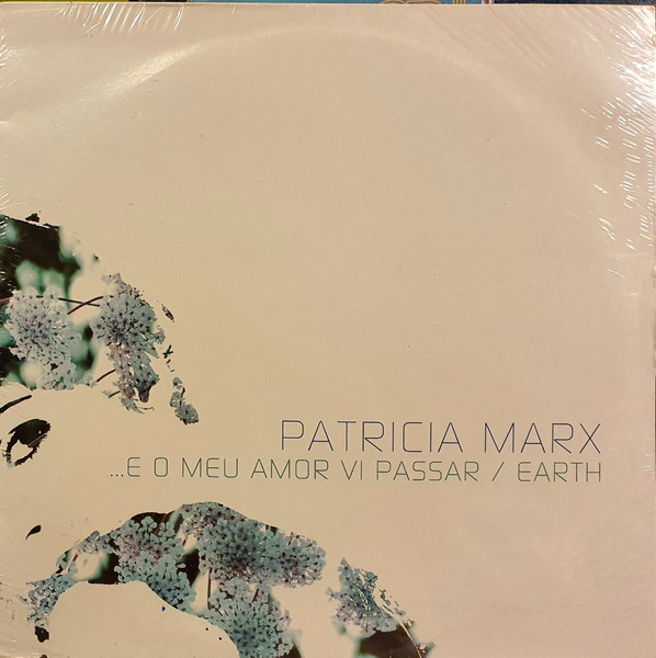 ...E O Meu Amor Vi Passar / Earth