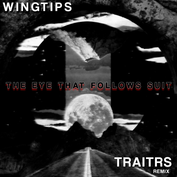 The Eye That Follows Suit (Traitrs Remix)
