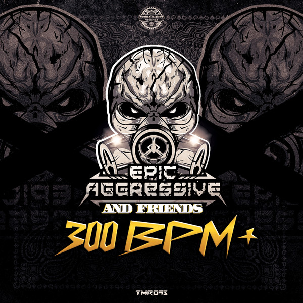Epic Aggressive & Friends - 300BPM+