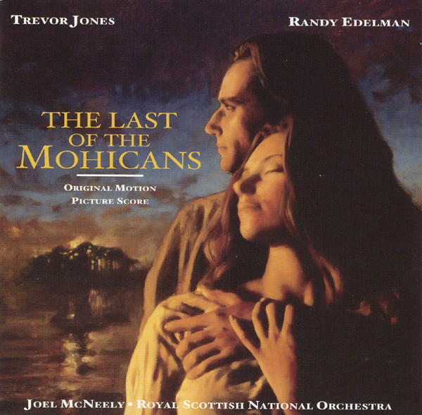 The Last Of The Mohicans (Original Motion Picture Score)