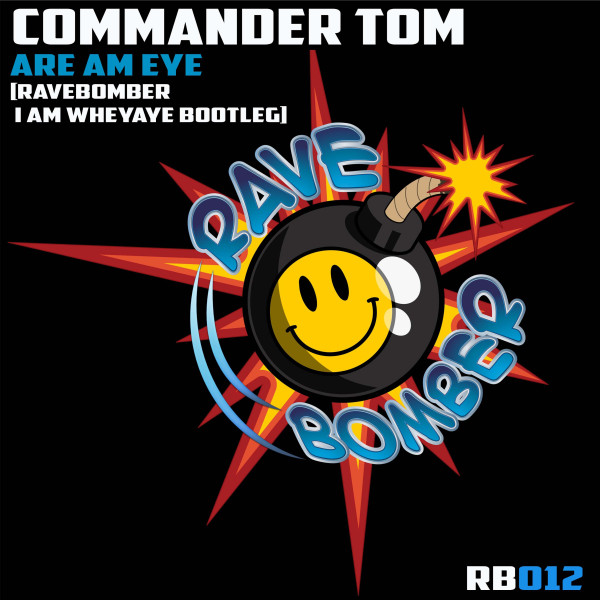 Are Am Eye (Ravebomber I Am WheyAye Bootleg)