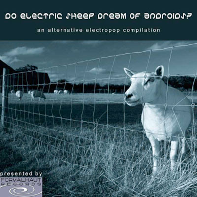 Do Electric Sheep Dream Of Androids? An Alternative Electropop Compilation