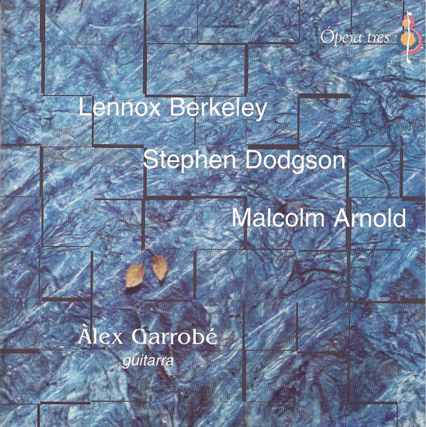 Lennox Berkley Stephen Dodgson Malcolm Arnold