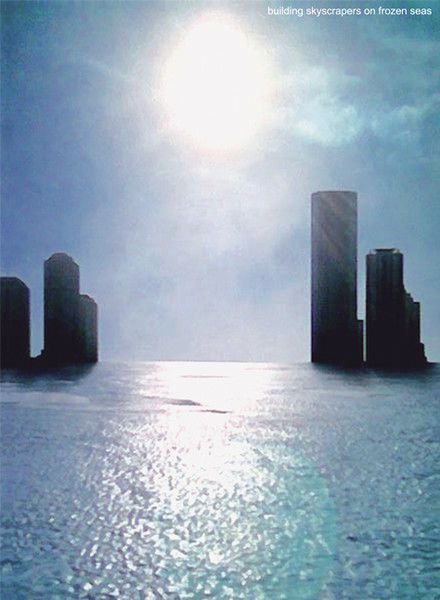 Building Skyscrapers On Frozen Seas