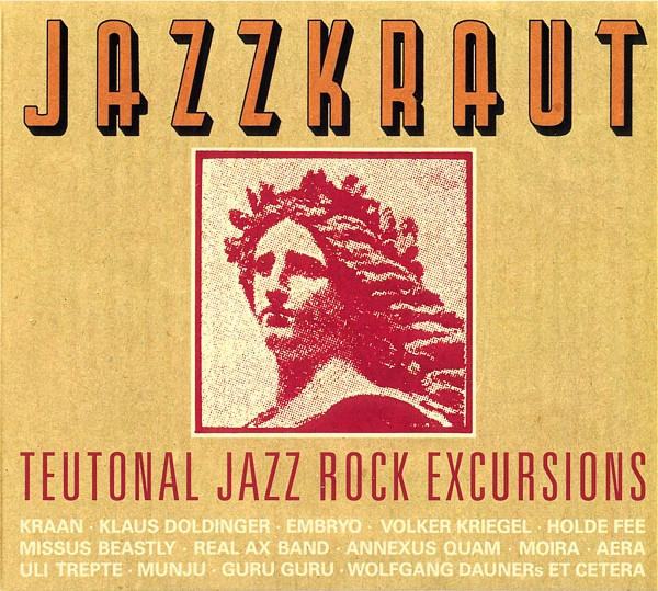 Jazzkraut - Teutonal Jazz Rock Excursions