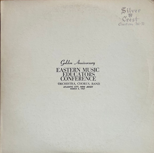 Golden Anniversary - Eastern Music Educators Conference - Atlantic City, New Jersey - March 4, 1957