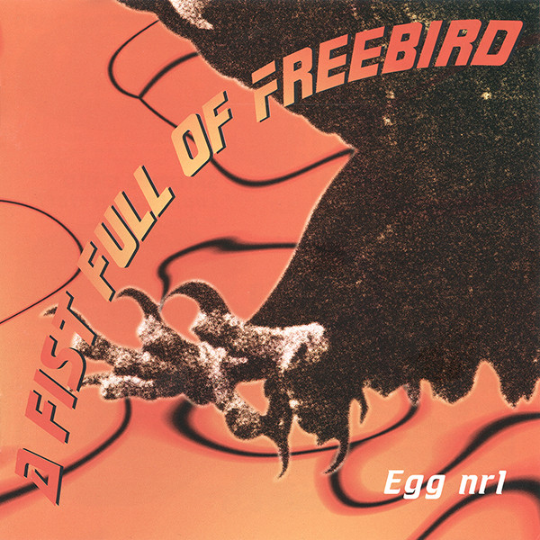 A Fist Full Of Freebird